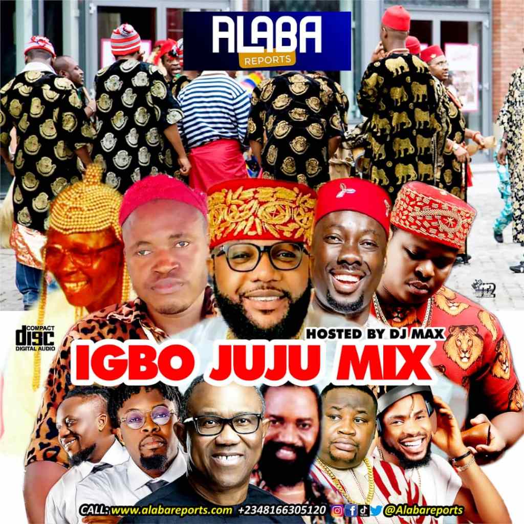 Alabareports Promotions – Igbo Juju Mixtape Ft. DJ Max AKA King Of DJs