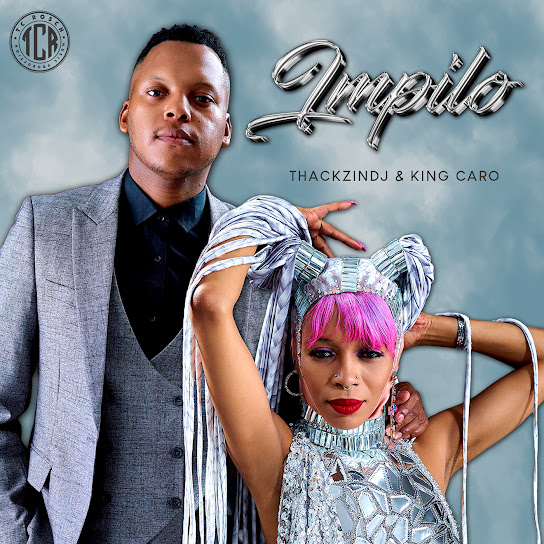 ThackzinDJ – Impilo ft King Caro, Jessica LM & TshepyM