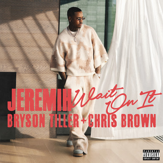 Jeremih – Wait On It ft Bryson Tiller & Chris Brown