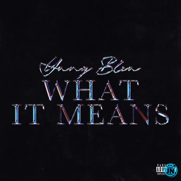 Yung Bleu – What It Means